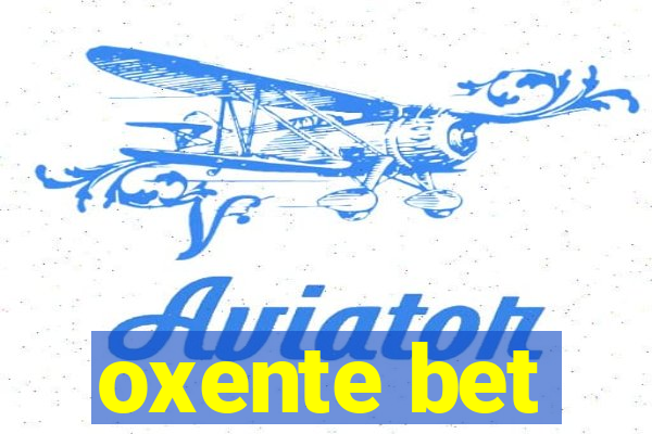 oxente bet